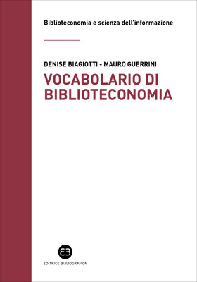 Denise Biagiotti - Vocabolario di biblioteconomia (2026)