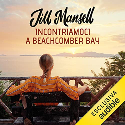 Jill Mansell - Incontriamoci a Beachcomber Bay (2022) (mp3 - 128 kbps)