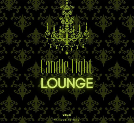 Various Artists - Candle Light Lounge Vol 3 (Original Mix) (2021)