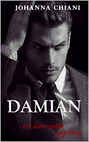 Johanna Chiani – Damian: In love with my boss (2021)