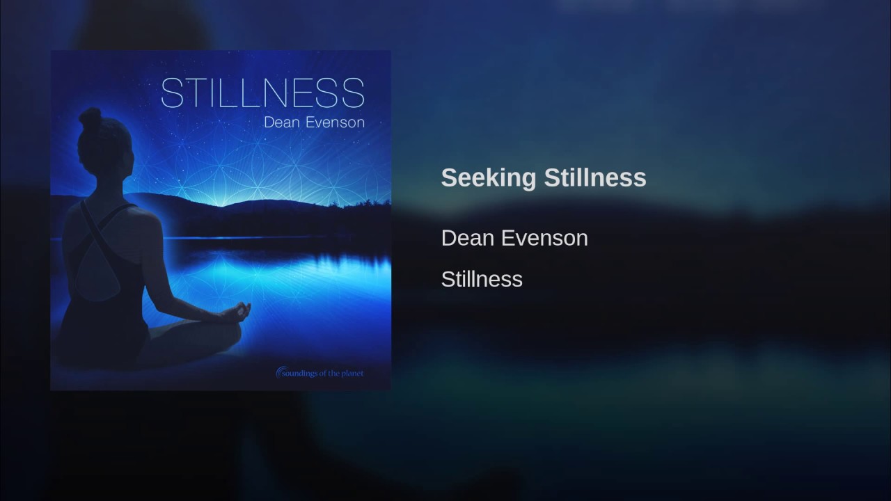 maxresdefault - Dean Evenson - Stillness (2016)