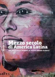 Alfredo Somoza - Mezzo secolo di America Latina. Dal Golpe alla Moneda al nuovo ordine globale (2024)