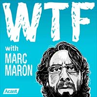 WTF with Marc Maron