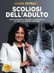 Maria Petruzzi – Scoliosi dell’adulto. Come superare il dolore e la deformità, ad ogni età e senza chirurgia (2025)
