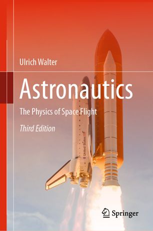 Astronautics: The Physics of Space Flight, Third Edition