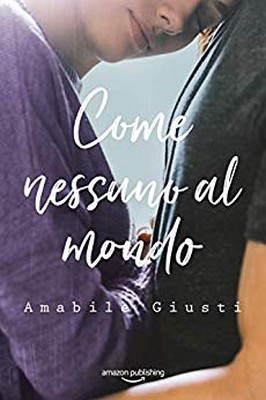 Amabile Giusti - Come nessuno al mondo (2019)