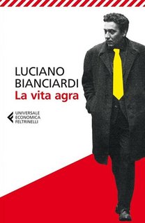 Luciano Bianciardi - La vita agra (2013)