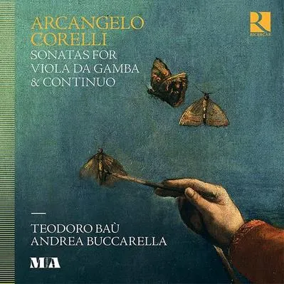 Teodoro Baù, Andrea Buccarella - Corelli: Sonatas for Viola da Gamba & Continuo (2022)  .flac  96.0 kHz/24 bit