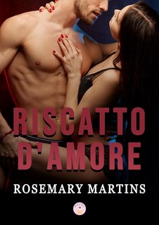 Rosemary Martins - Riscatto d'amore (2023)