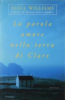 Niall Williams - La parola amore nella terra di Clare (1999)