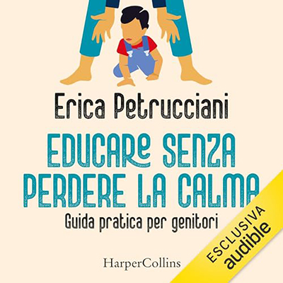 Erica Petrucciani - Educare senza perdere la calma (2024) (mp3 - 128 kbps)