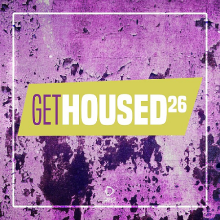 VA - Get Housed Vol. 26 (2020)