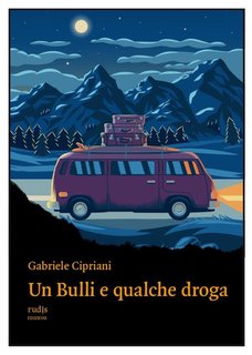 Gabriele Cipriani - Un Bulli e qualche droga (2024)