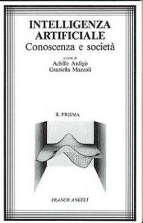 Achille Ardigò, Graziella Mazzoli (a cura di) - Intelligenza artificiale. Conoscenza e società (1986)