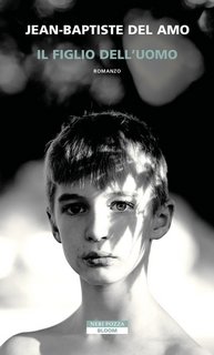 Jean-Baptiste Del Amo - Il figlio dell'uomo (2023)