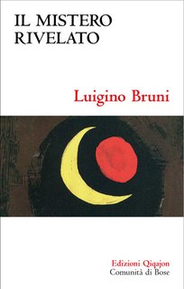 Luigino Bruni - Il mistero rivelato. Viaggio nel libro di Daniele (2024)