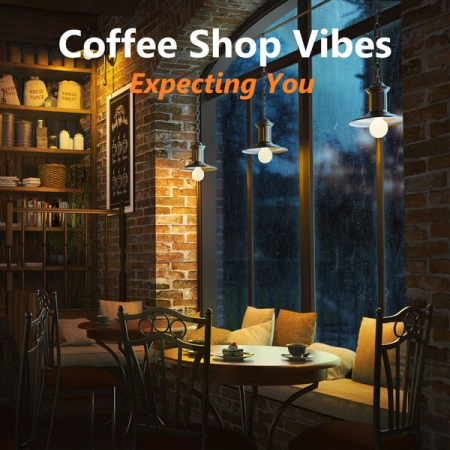 87f0205d fef2 495b ad3e 09391ca3d46f - Coffee Shop Vibes - Expecting You (2022)