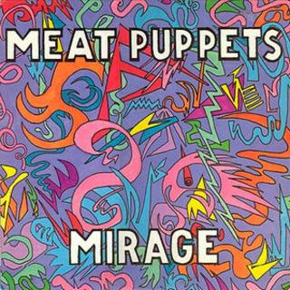 Meat Puppets - Mirage (1987).mp3 - 320 Kbps