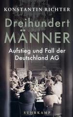 Dreihundert-Manner-Aufstieg-und-Fall-der-Deutschland-AG.jpg