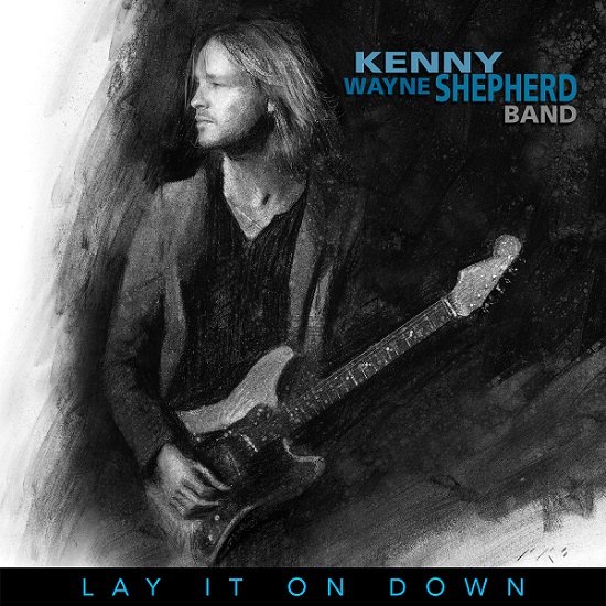 Kenny Wayne Shepherd Band - Lay It On Down (2017) [Vinyl Rip 1/5.64] DSD | DSF + MP3