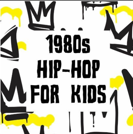 VA – 1980s Hip-Hop For Kids (2022)