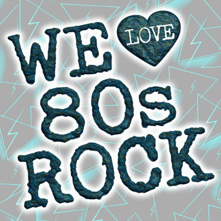 4e8bdb16 6e07 4e76 a7f6 7eb9809c3fdb - VA - We Love 80s Rock (2019)
