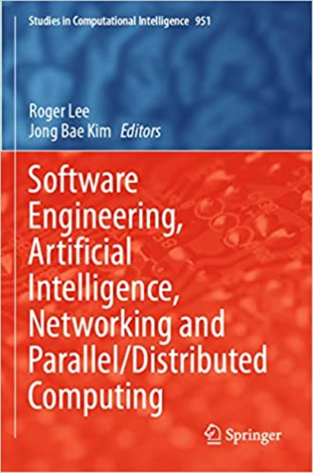 Software Engineering, Artificial Intelligence, Networking and Parallel/Distributed Computing, 2022 Ed.