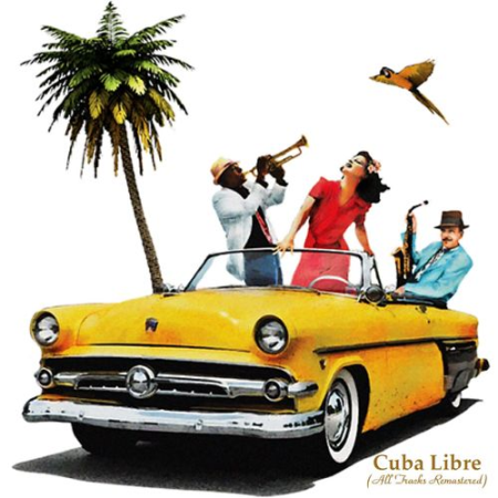 VA - Cuba Libre (All Tracks Remastered) (2022)