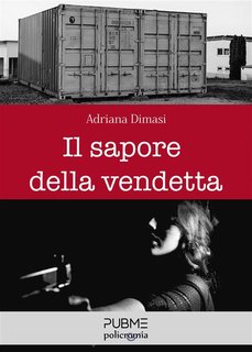 Adriana Dimasi - Il sapore della vendetta (2024)