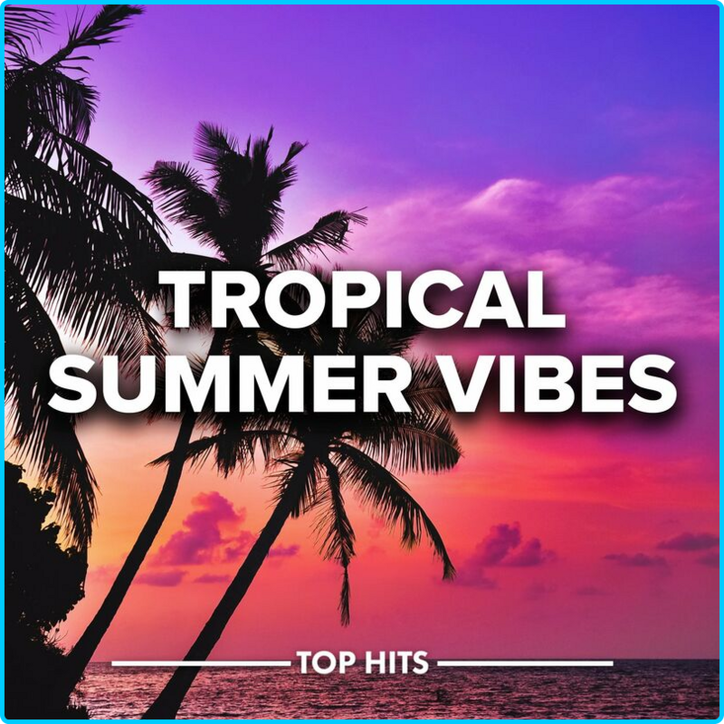 Various-Artists-Tropical-Summer-Vibes-2022-2022-Mp3-320kbps.png