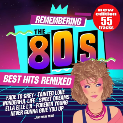 VA - Remembering The 80s: Best Hits Remixed (2018)