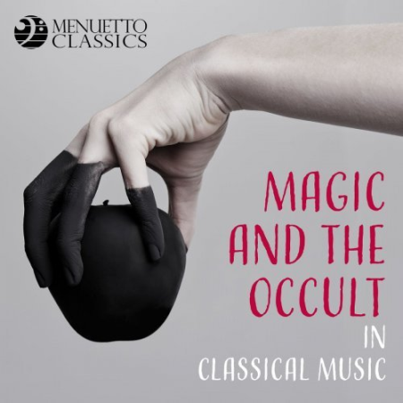 VA   Magic and the Occult in Classical Music (2018)