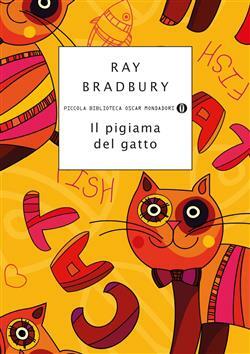 Ray Bradbury – Il pigiama del gatto (2021)