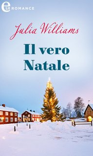 Julia Williams - La magia di Natale Vol. 1. Il vero Natale (2023)