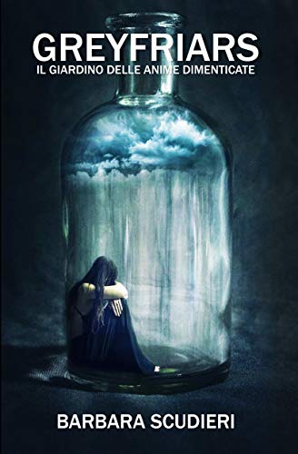 Barbara Scudieri - Reyfriars.  Il giardino delle anime dimenticate (2021)