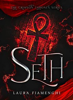 Laura Fiamenghi - The Crimson Thrones Series Vol. 1. Seth (2023)
