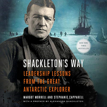 Shackleton's Way: Leadership Lessons From the Great Antarctic Explorer [Audiobook]