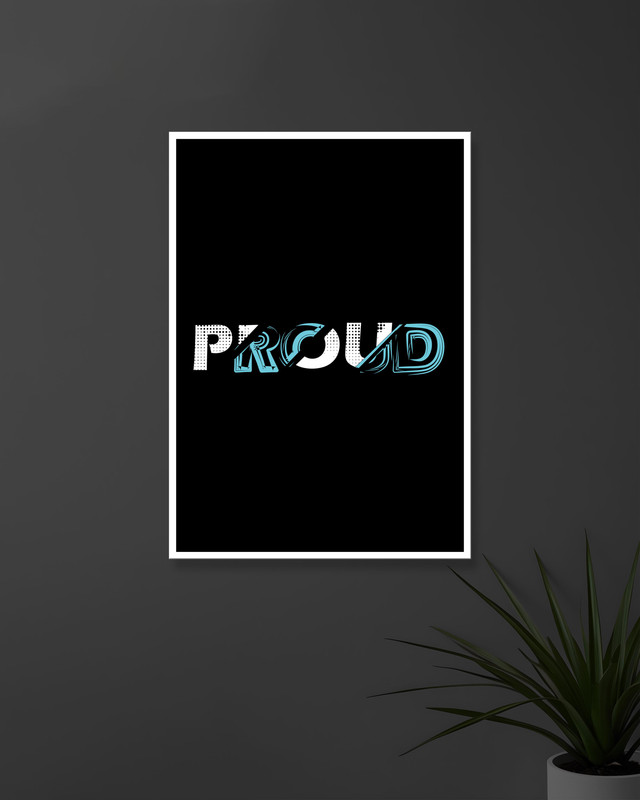 Proud | Typography | Quotes Posters