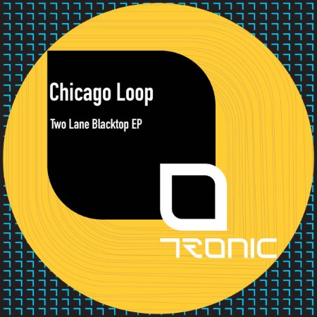 Chicago Loop - Two Lane Blacktop EP (2025)