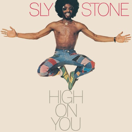 Sly Stone - High On You (2017)