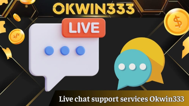 Live chat support services Okwin333