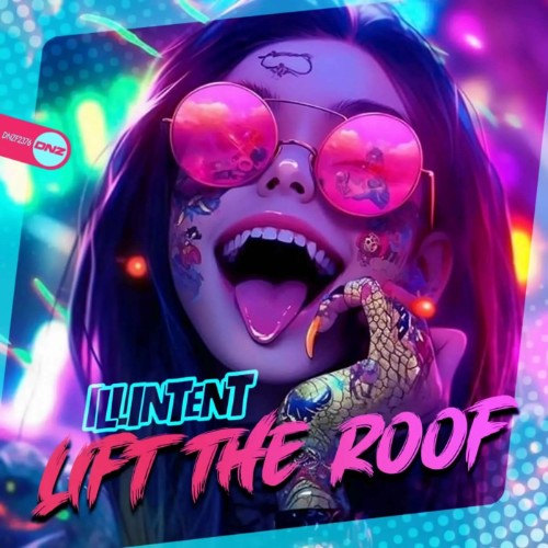 Illintent - Lift The Roof (2026)