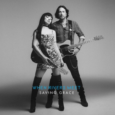 When Rivers Meet - Saving Grace (2021) FLAC/MP3