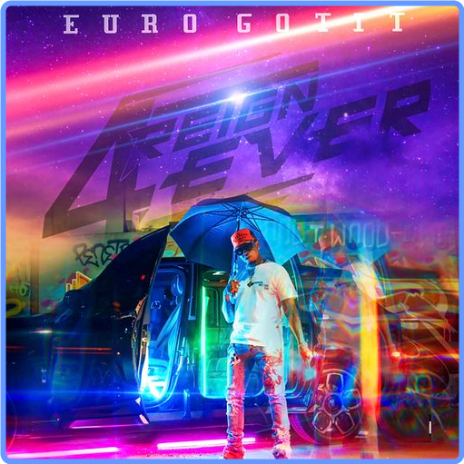 Euro Gotit - 4REIGN 4EVER (2021) mp3 320 Kbps Scarica Gratis