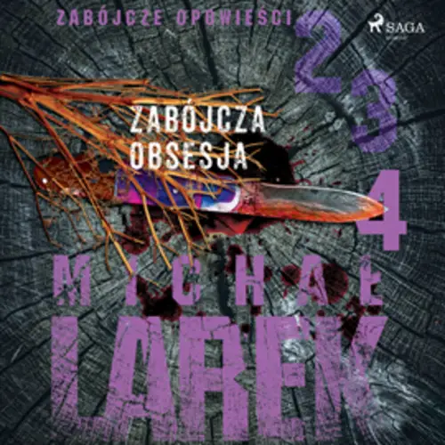 Larek Michał - Zabójcze opowieści. Zabójcza obsesja (2023) [AUDIOBOOK PL]