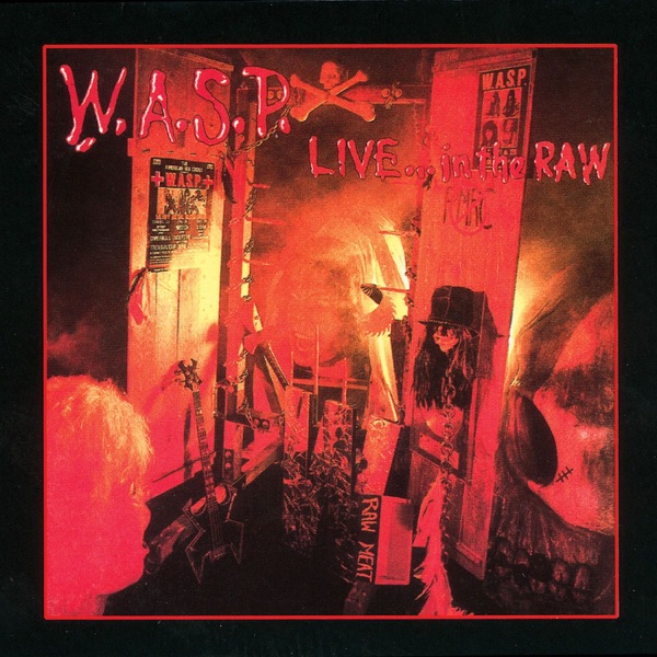 [Image: W-A-S-P-Live-In-The-Raw-1987.jpg]