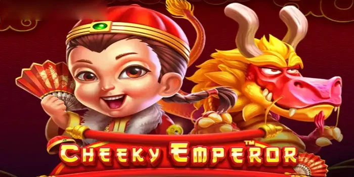 Cara Ampuh Meraih Jackpot di Slot Cheeky Emperor