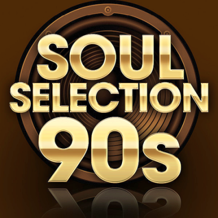 VA   Soul Selection 90s (2018)