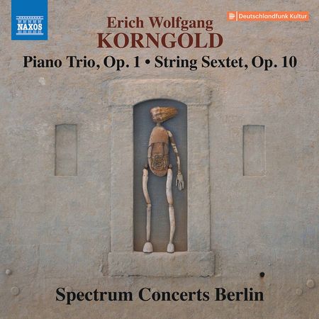 Spectrum Concerts Berlin - Korngold: Piano Trio, String Sextet (2020) [Hi-Res]
