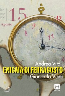 Andrea Vitali, Giancarlo Vitali - Enigma di Ferragosto (2023)